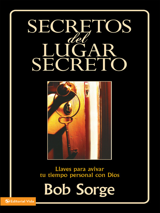 Title details for Secretos del lugar secreto by Bob Sorge - Available